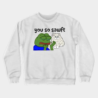 you so sawft Crewneck Sweatshirt